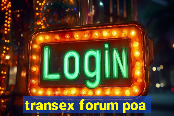 transex forum poa